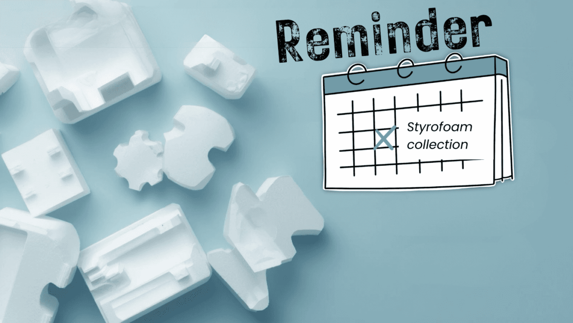 Reminder – Styrofoam collection