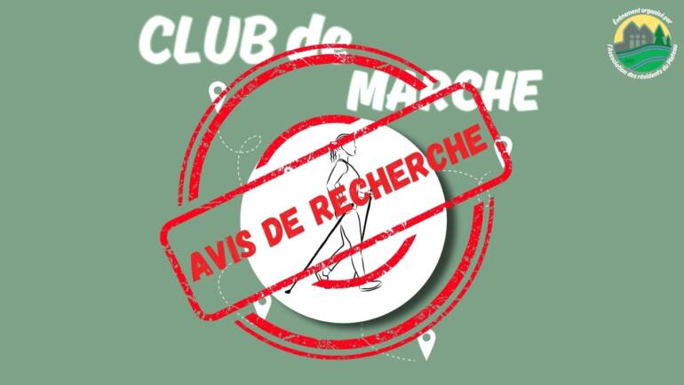 Le club de marche a besoin de vous